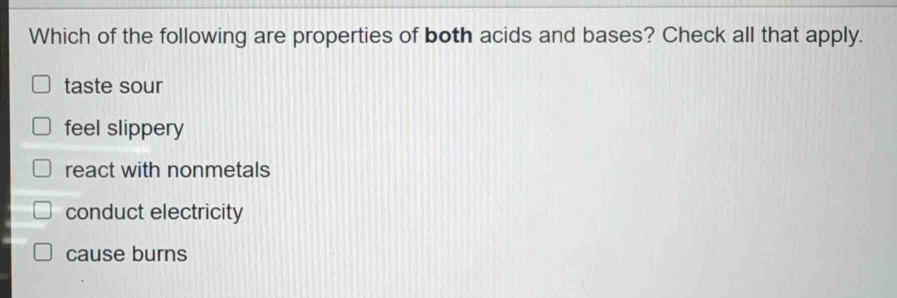 which of the following are properties of both acids and bases? check al…