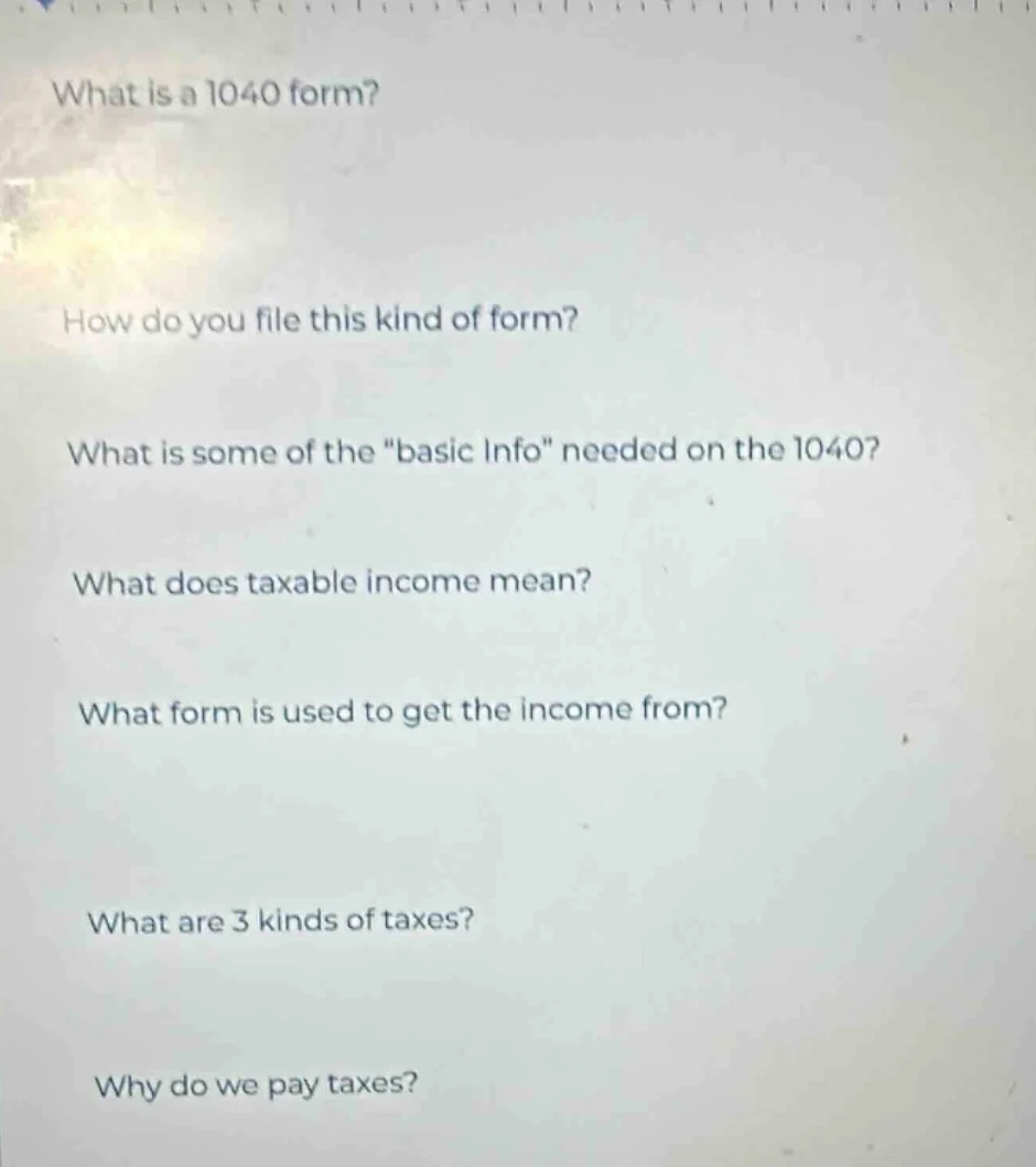 what is a 1040 form? how do you file this kind of form? what is some of…