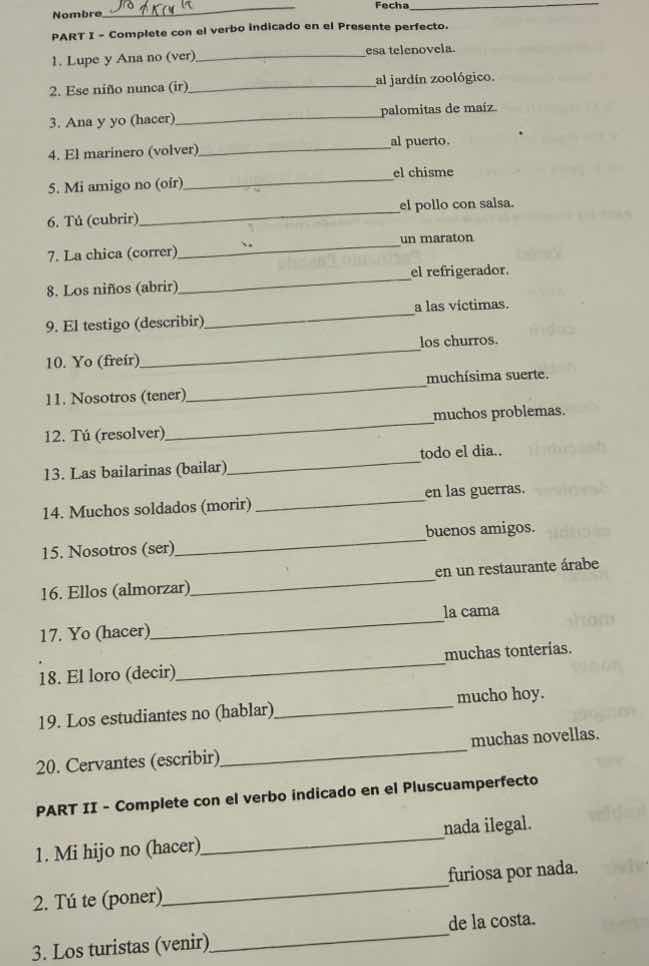 nombre ______ fecha ______ part i - complete con el verbo indicado en e…