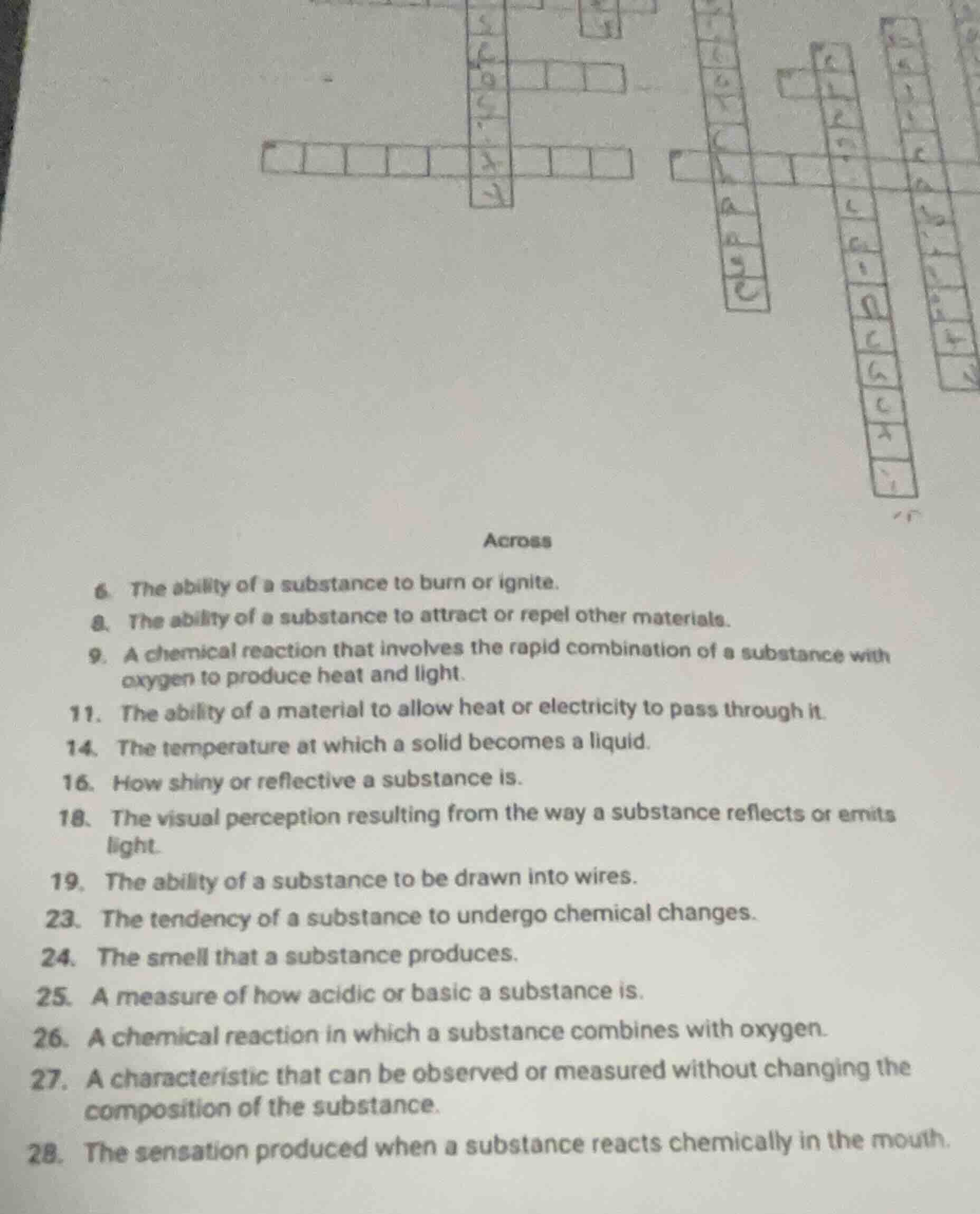 across 6. the ability of a substance to burn or ignite. 8. the ability …