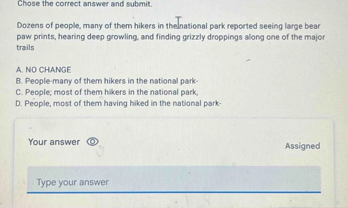 chose the correct answer and submit. dozens of people, many of them hik…