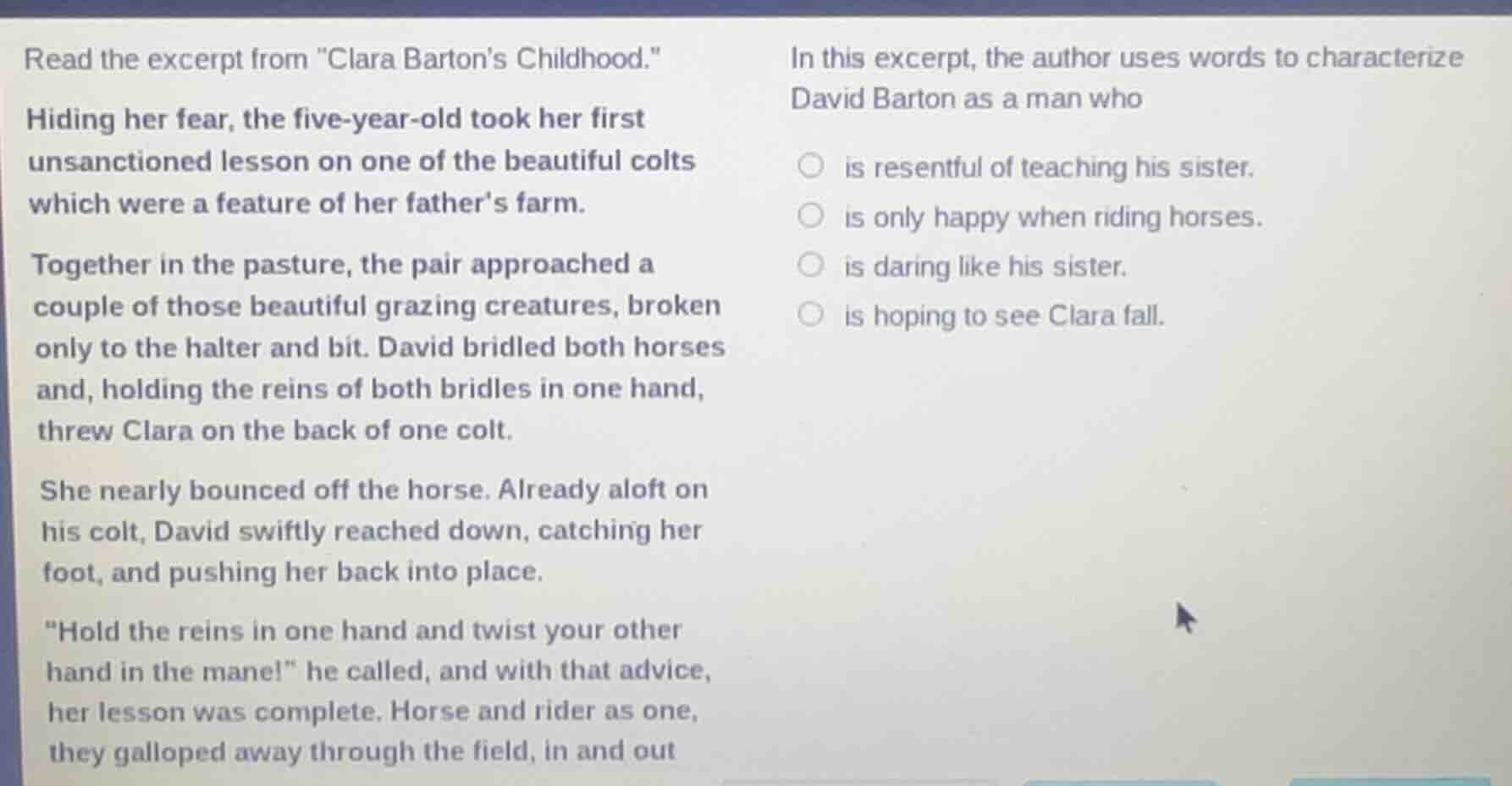 read the excerpt from \clara bartons childhood.\ hiding her fear, the f…