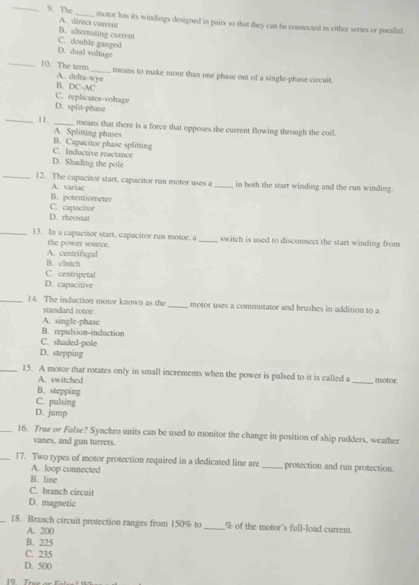 9. the ______ motor has its windings designed in pairs so that they can…