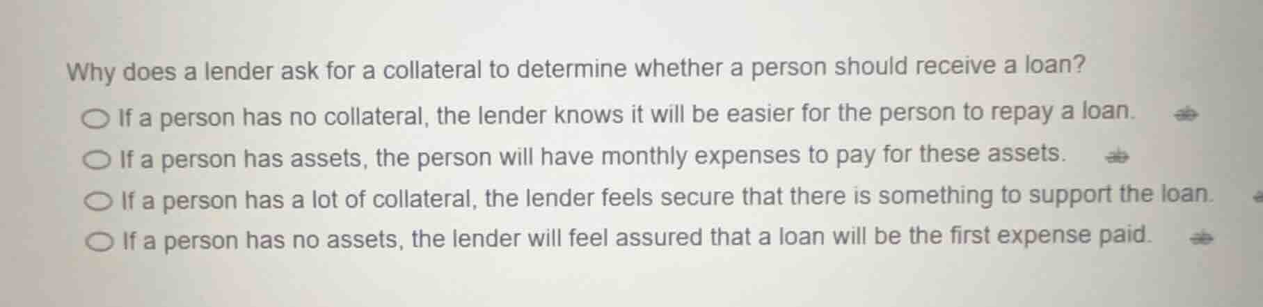 why does a lender ask for a collateral to determine whether a person sh…