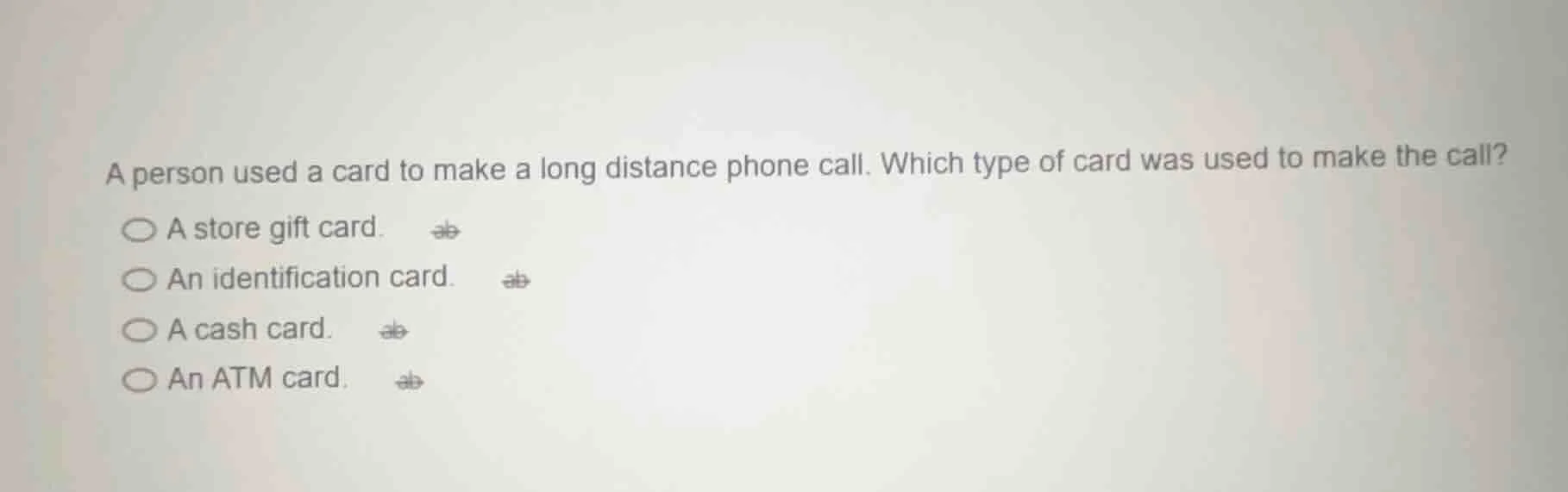 a person used a card to make a long distance phone call. which type of …