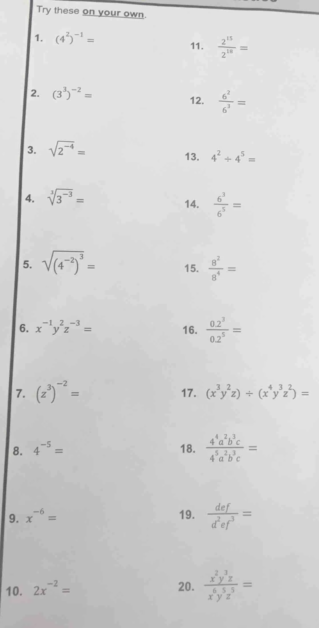 try these on your own. 1. $(4^{2})^{-1} =$ 2. $(3^{3})^{-2} =$ 3. $sqrt…