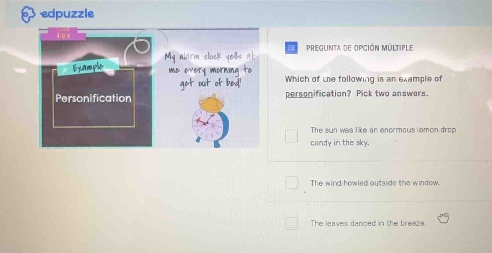 edpuzzleexamplepersonificationmy alarm clock yells atme every morning t…