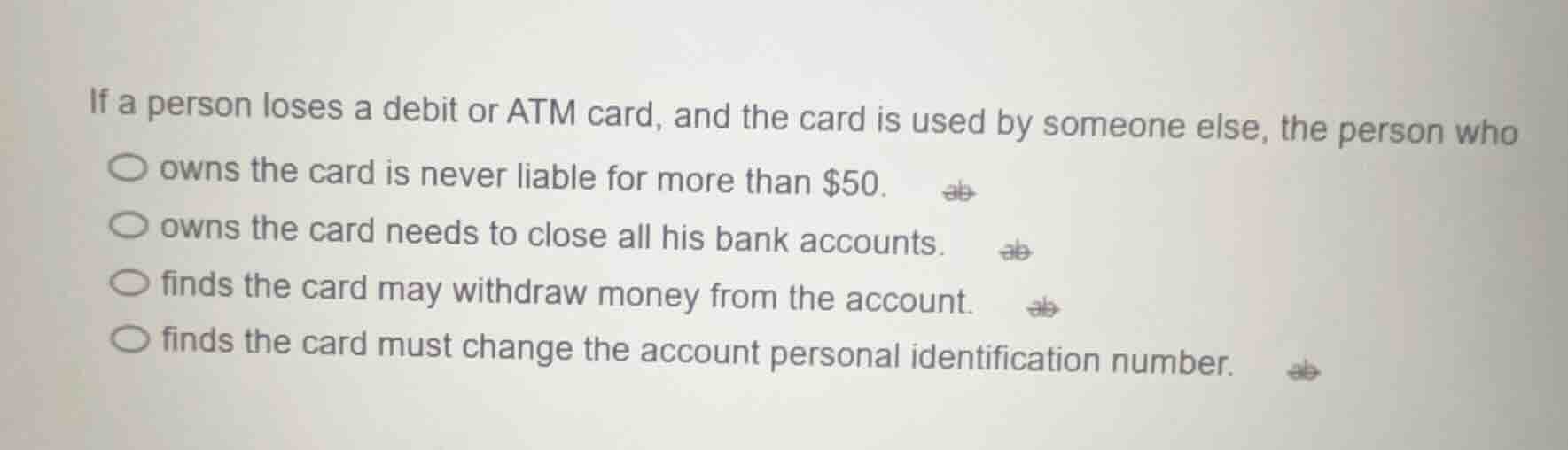 if a person loses a debit or atm card, and the card is used by someone …