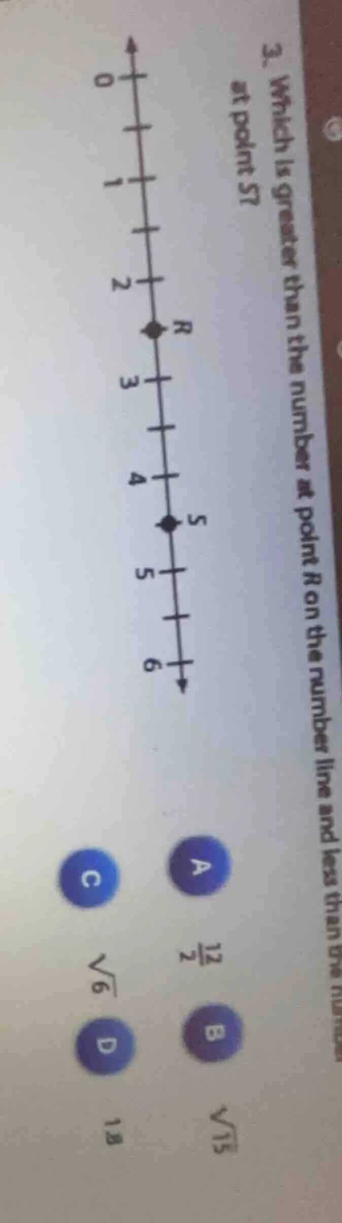 3. which is greater than the number at point r on the number line and l…