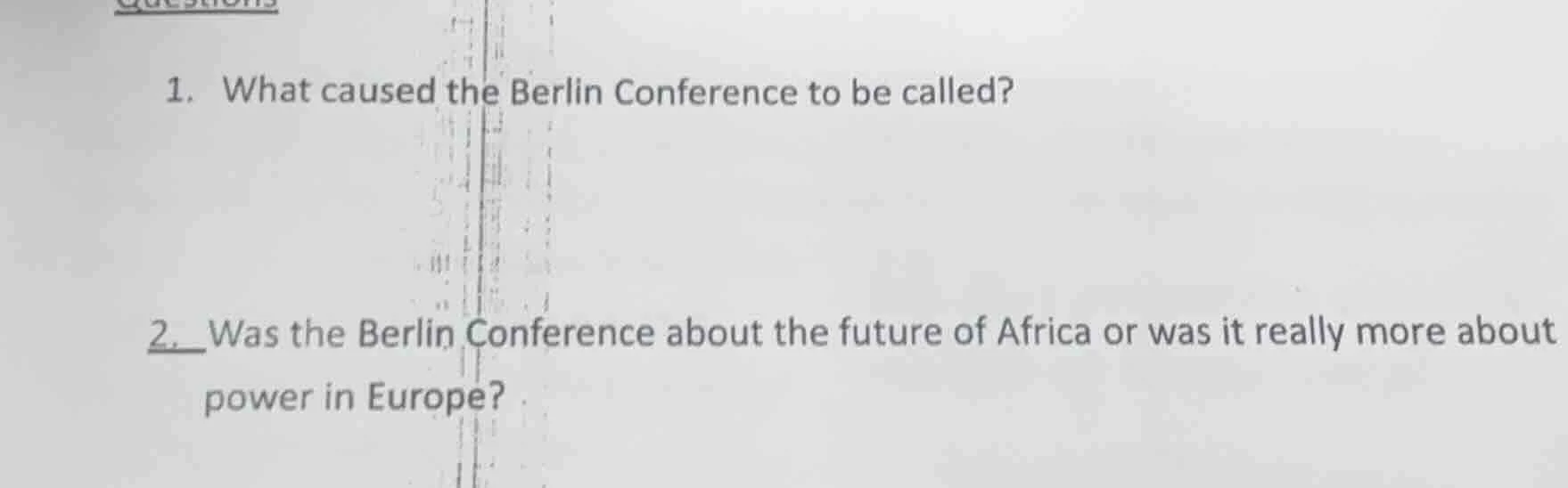 1. what caused the berlin conference to be called? 2. was the berlin co…