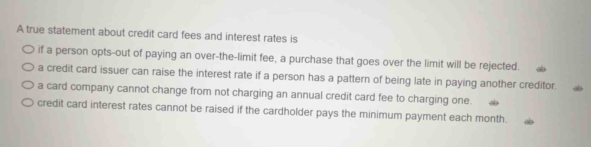 a true statement about credit card fees and interest rates is if a pers…
