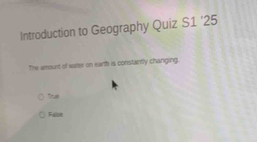 introduction to geography quiz s1 25 the amount of water on earth is co…