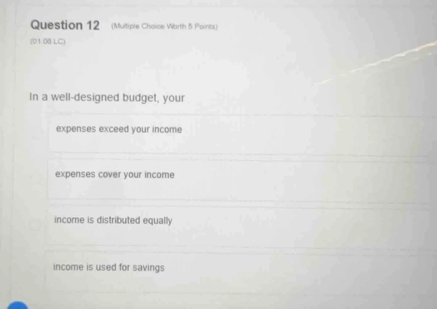 question 12 (multiple choice worth 5 points) (01.06 lc) in a well-desig…