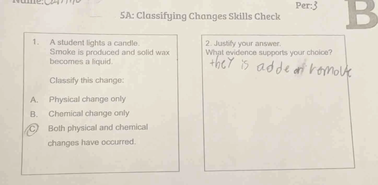 name:per:35a: classifying changes skills check1. a student lights a can…