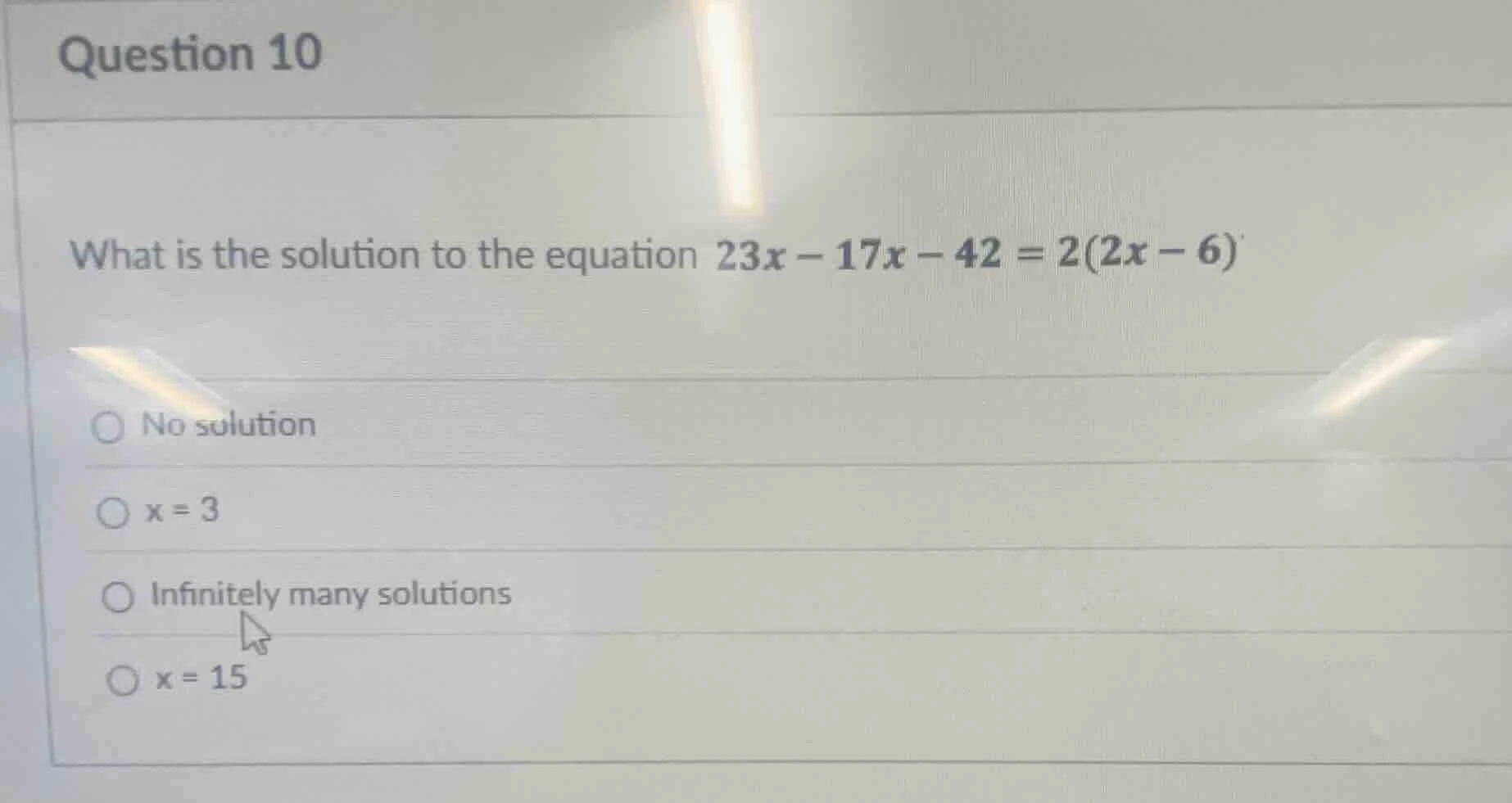 question 10 what is the solution to the equation $23x - 17x - 42 = 2(2x…
