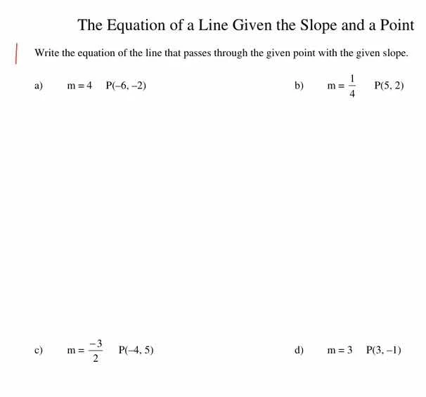 the equation of a line given the slope and a point write the equation o…
