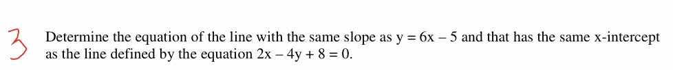 3 determine the equation of the line with the same slope as $y = 6x - 5…