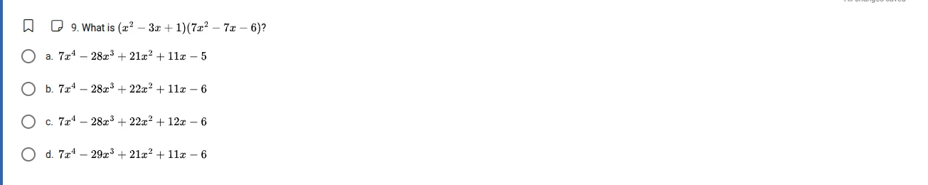 9. what is $(x^{2}-3x + 1)(7x^{2}-7x - 6)$? a. $7x^{4}-28x^{3}+21x^{2}+…