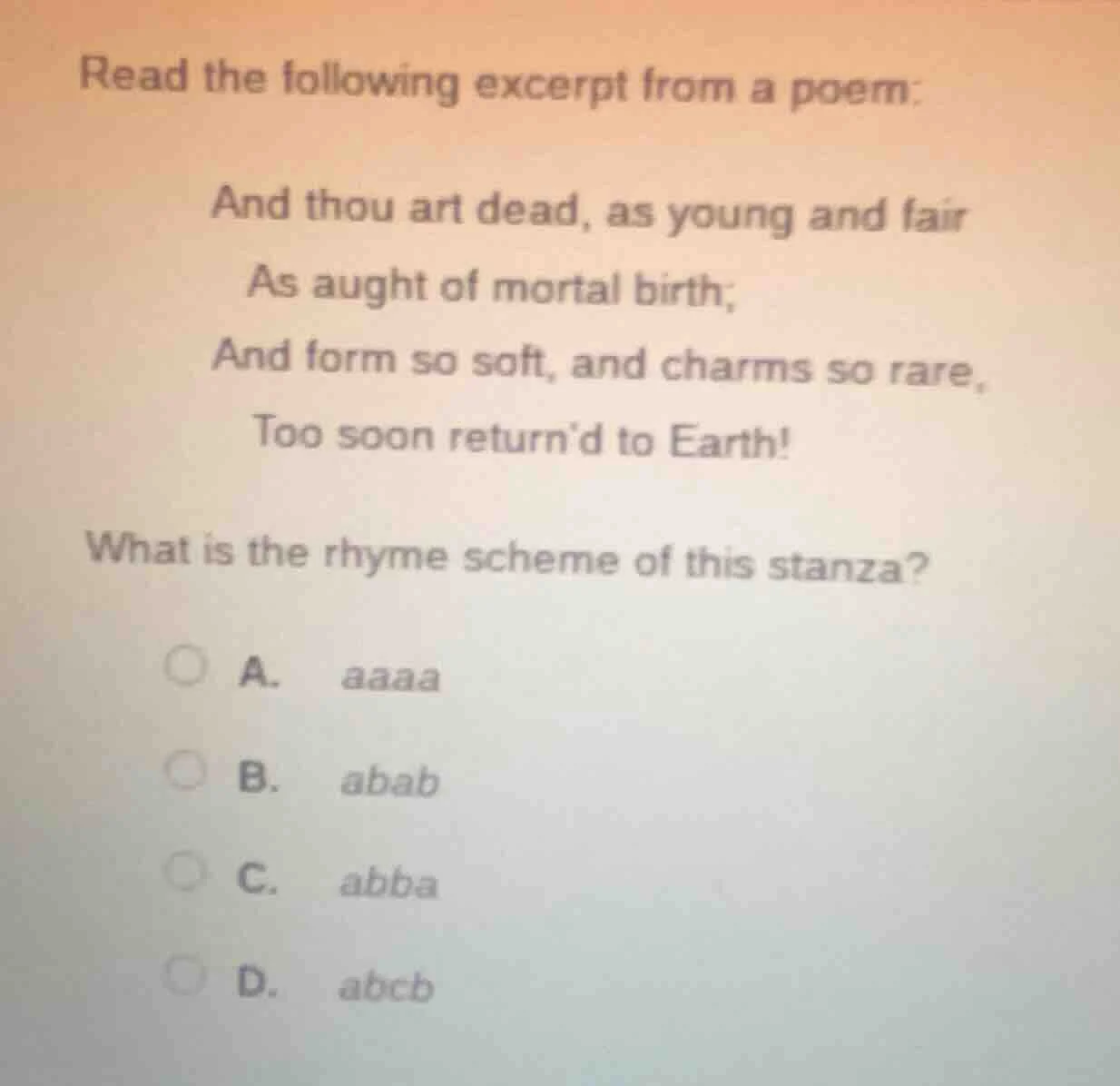 read the following excerpt from a poem: and thou art dead, as young and…