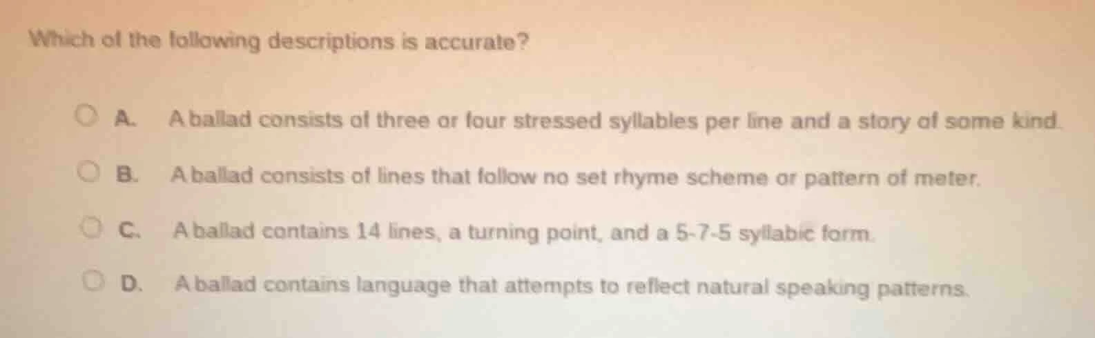 which of the following descriptions is accurate? a. a ballad consists o…