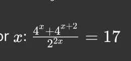 solve $x$: $\frac{4^{x}+4^{x+2}}{2^{2x}} = 17$