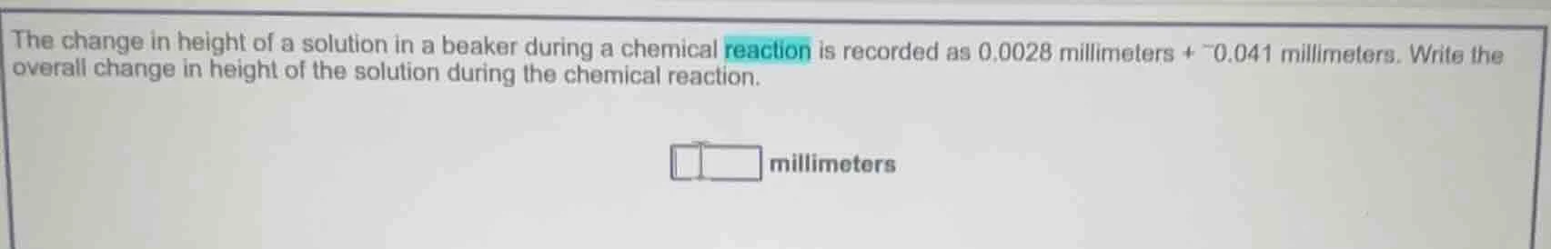 the change in height of a solution in a beaker during a chemical reacti…