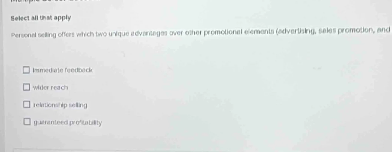 select all that apply personal selling offers which two unique advantag…