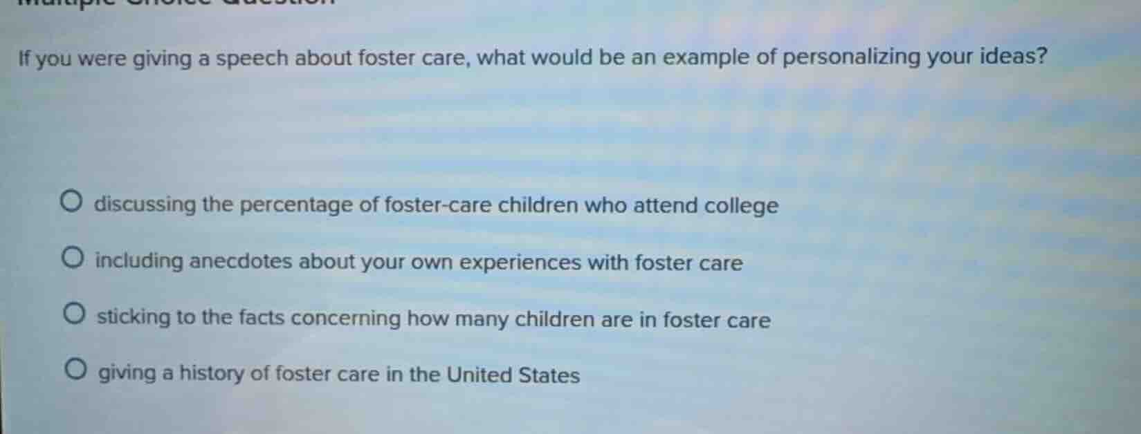 if you were giving a speech about foster care, what would be an example…