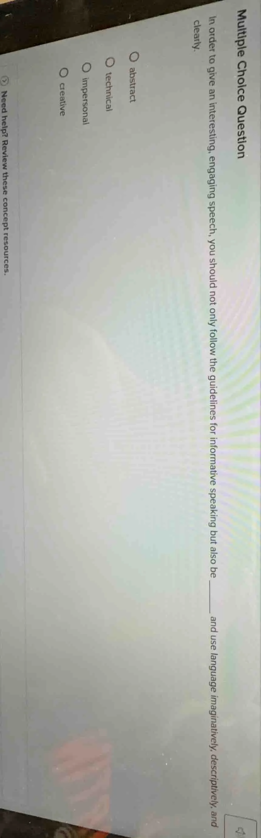 multiple choice question in order to give an interesting, engaging spee…