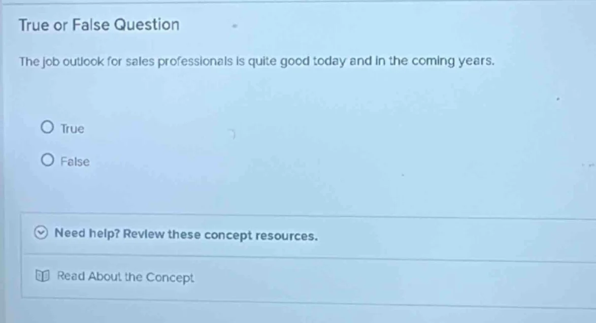 true or false question the job outlook for sales professionals is quite…