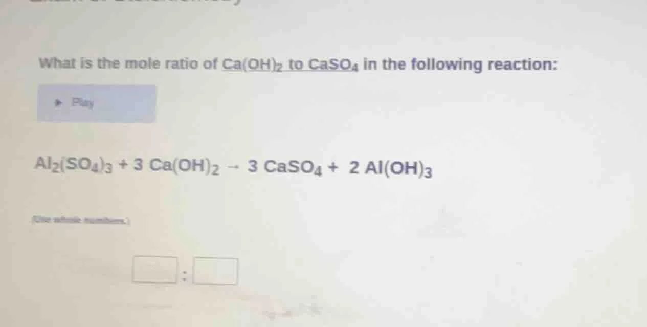 what is the mole ratio of $\text{ca(oh)}_2$ to $\text{caso}_4$ in the f…