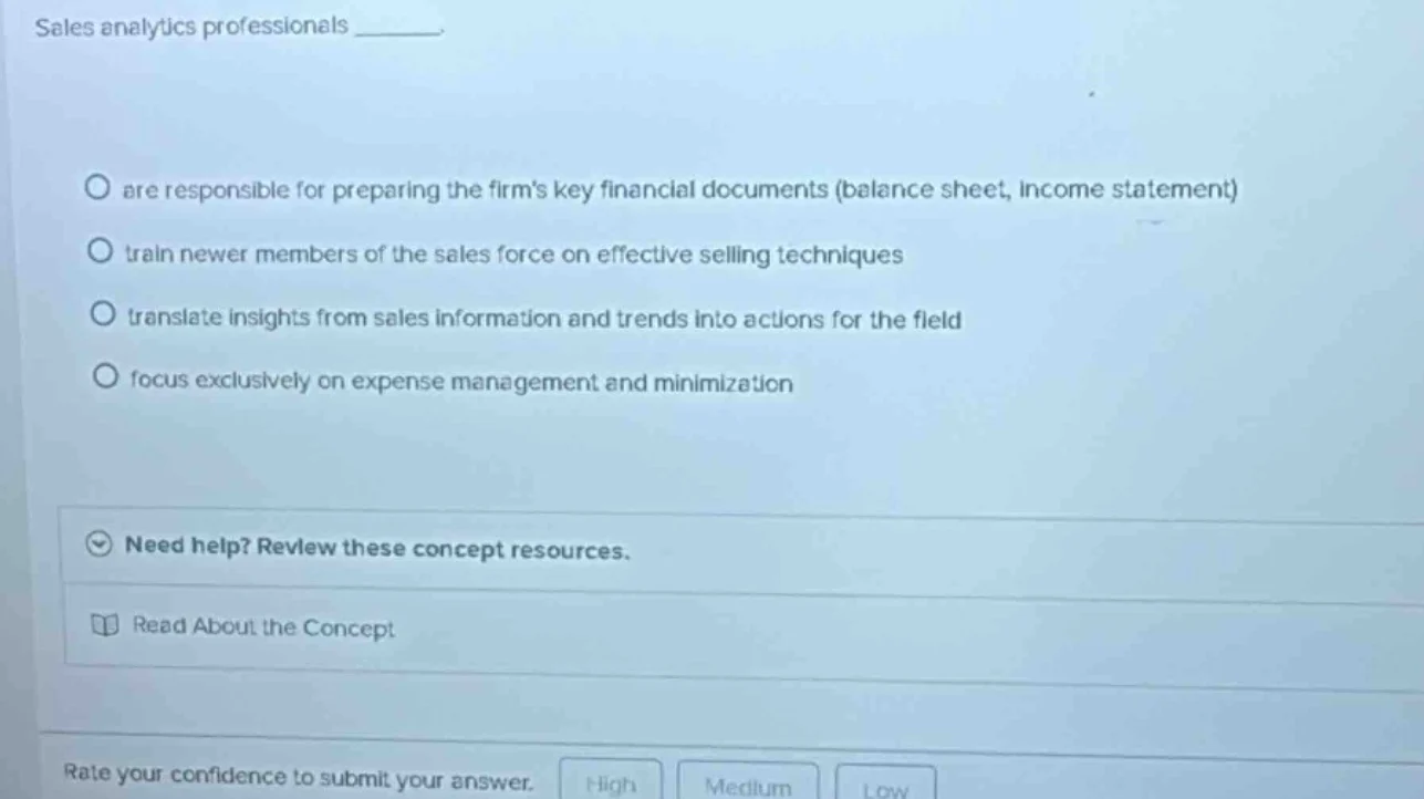 sales analytics professionals ______.○ are responsible for preparing th…