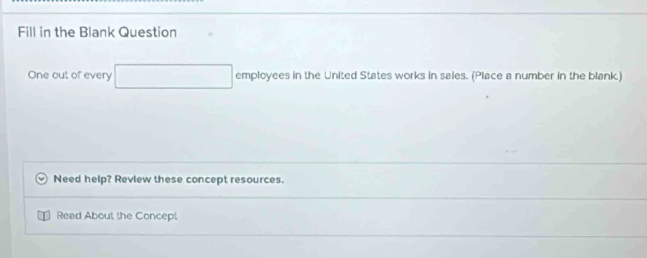 fill in the blank question one out of every ______ employees in the uni…