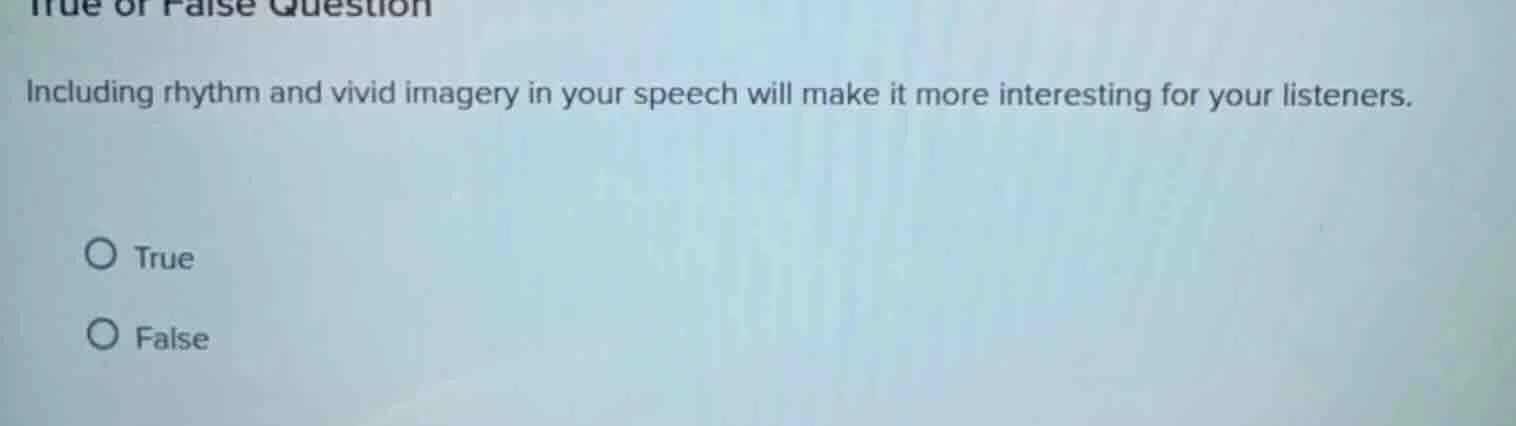 true or false question including rhythm and vivid imagery in your speec…