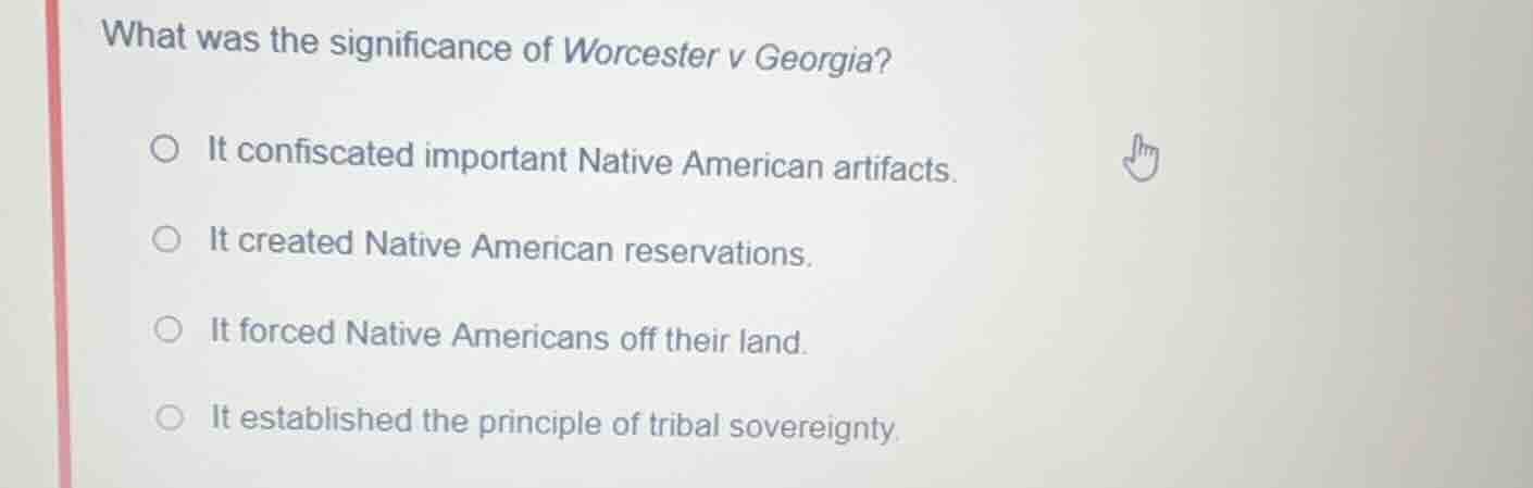 what was the significance of worcester v georgia? it confiscated import…