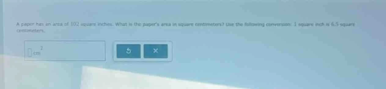 a paper has an area of 102 square inches. what is the papers area in sq…