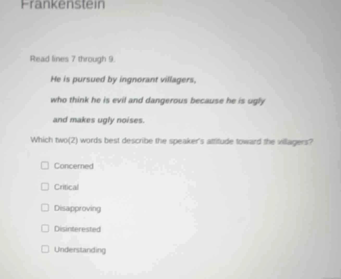 frankenstein read lines 7 through 9. he is pursued by ingnorant village…