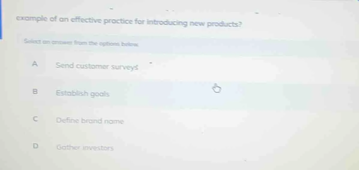 example of an effective practice for introducing new products? select a…