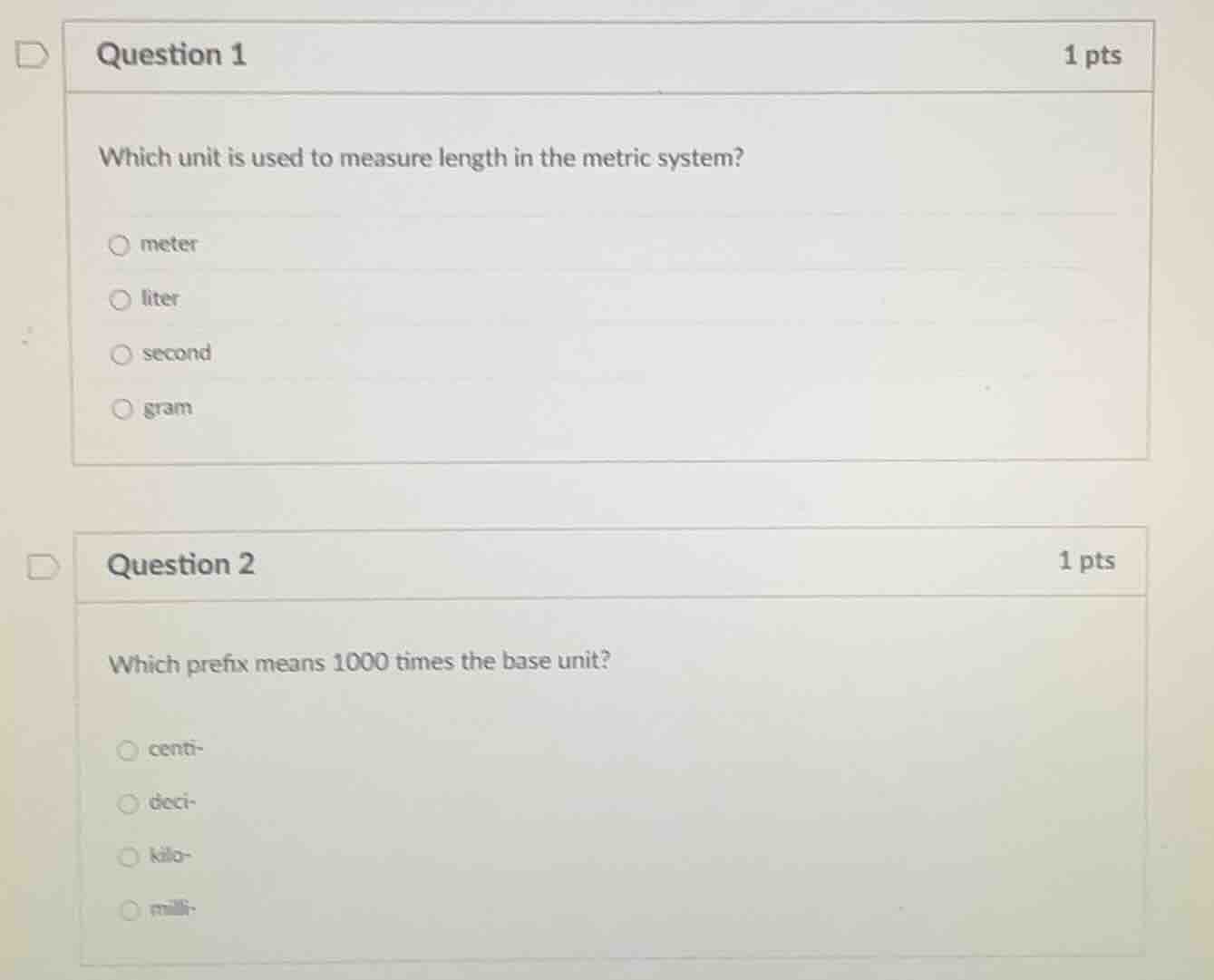 question 1 1 pts which unit is used to measure length in the metric sys…