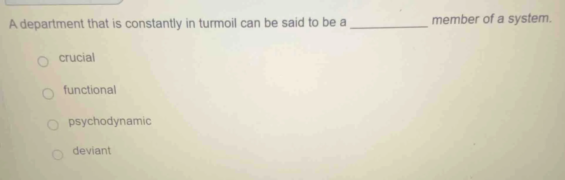 a department that is constantly in turmoil can be said to be a ________…