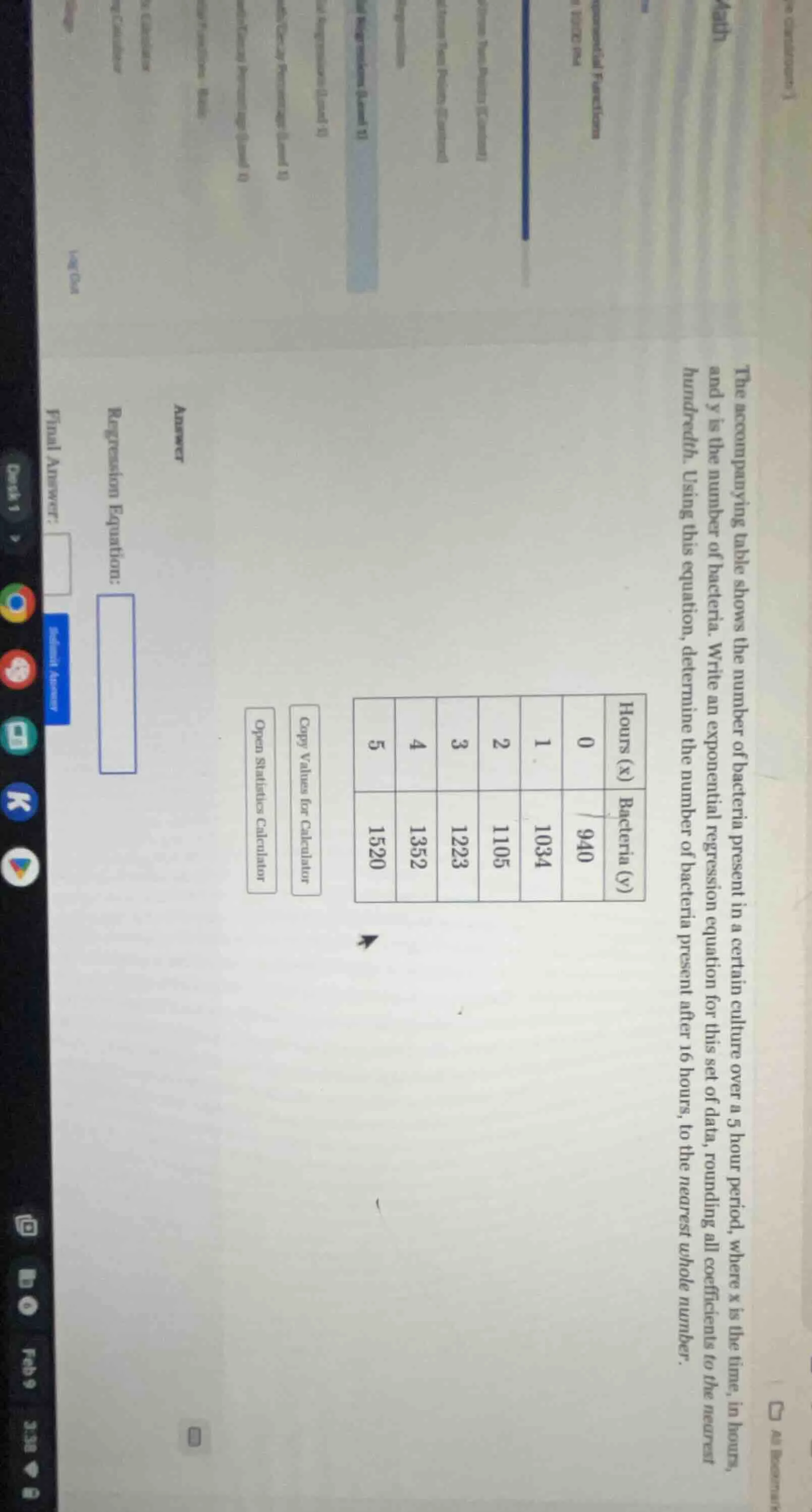 the accompanying table shows the number of bacteria present in a certai…