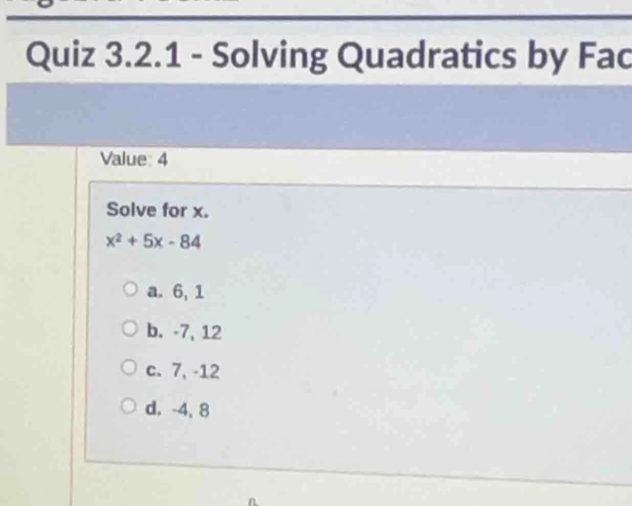 quiz 3.2.1 - solving quadratics by fac value: 4 solve for x. $x^2 + 5x …