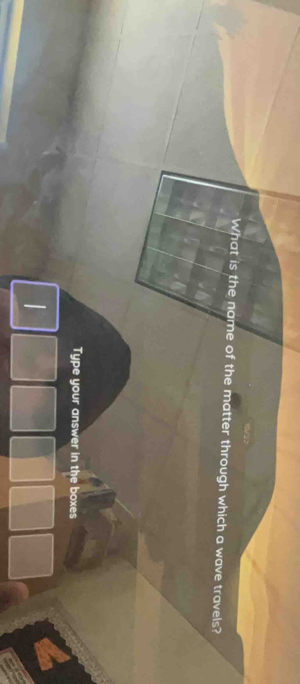 what is the name of the matter through which a wave travels? type your …