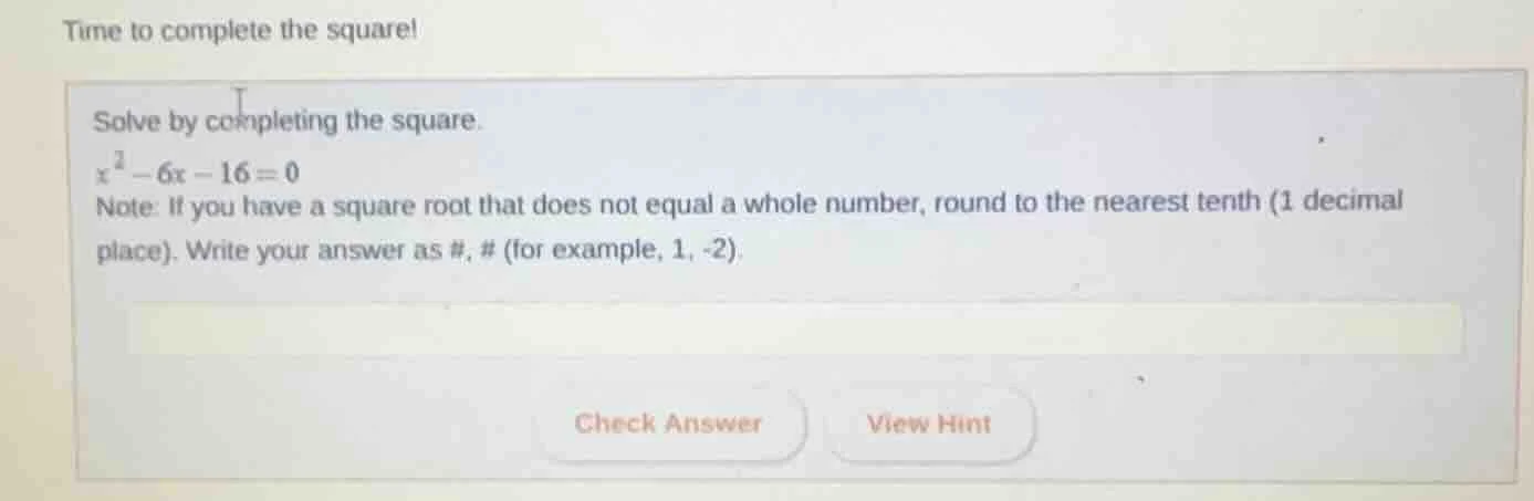 time to complete the square! solve by completing the square. $x^2 - 6x …