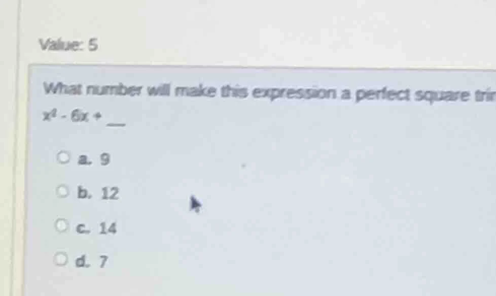 value: 5 what number will make this expression a perfect square trinomi…