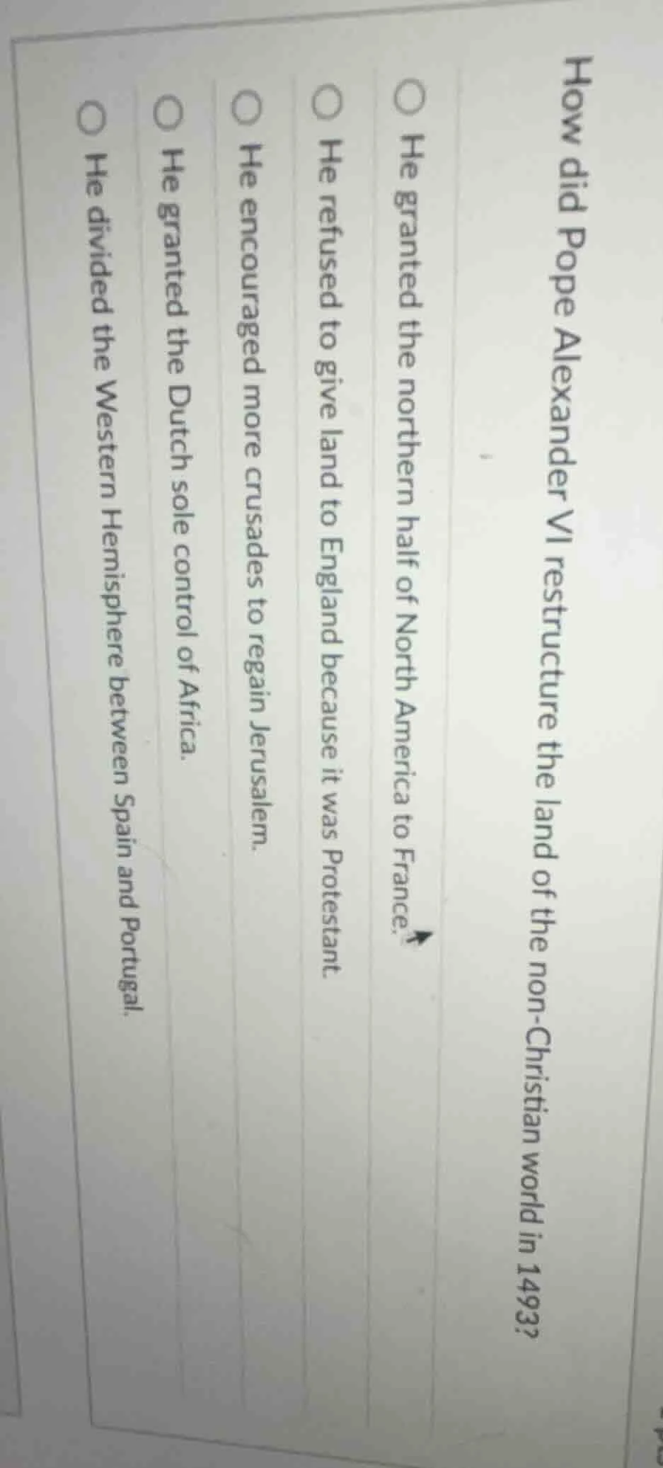 how did pope alexander vi restructure the land of the non-christian wor…