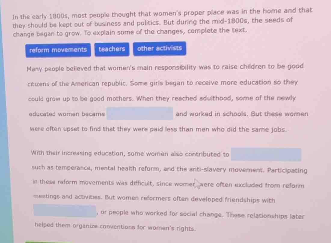 in the early 1800s, most people thought that womens proper place was in…