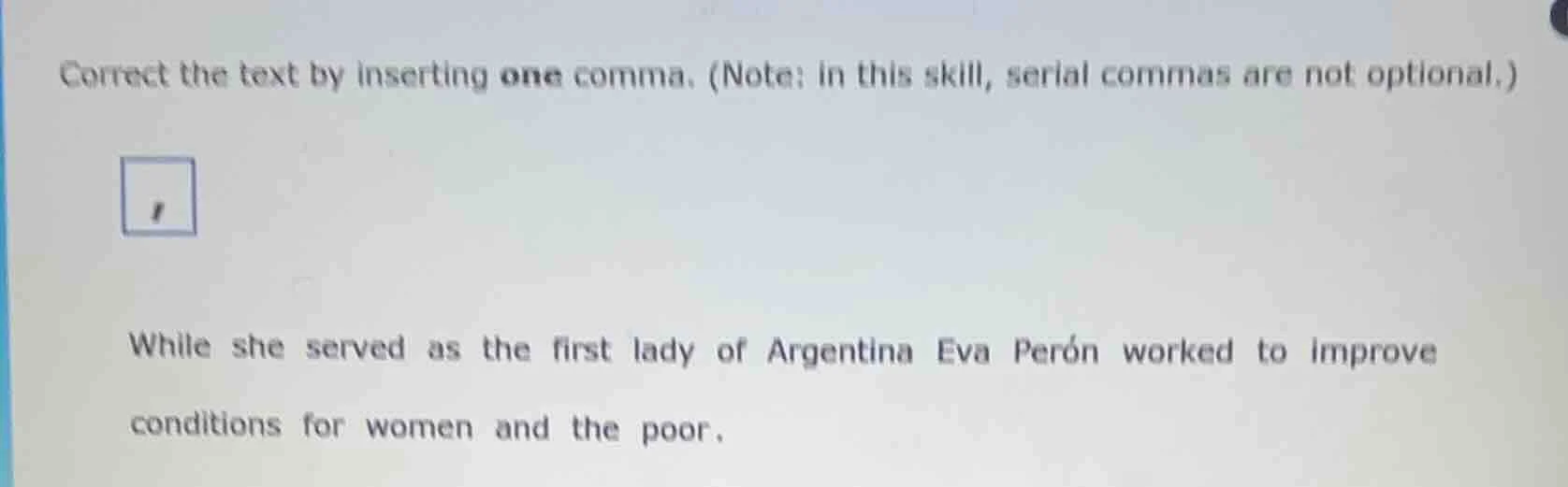 correct the text by inserting one comma. (note: in this skill, serial c…