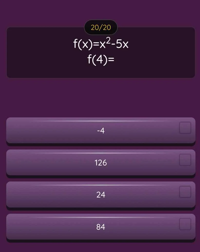 20/20 $f(x)=x^2-5x$ $f(4)=$ -4 126 24 84