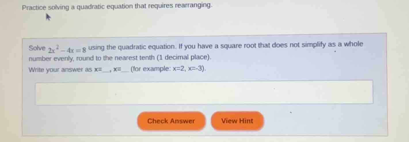 practice solving a quadratic equation that requires rearranging. solve …